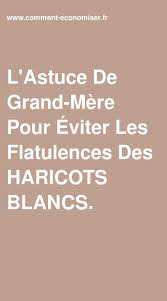 L Astuce De Grand Mere Pour Eviter Les Flatulences Des Haricots Blancs Recept In 2020