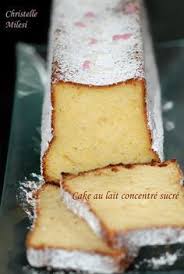 Recette De Cake Au Lait Concentre Sucre Recette Cake Au Lait Recette Cake Sucre Recette Cake
