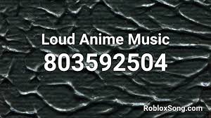 Master the soundtrack to your gameplay with these boombox codes on roblox. Loud Anime Music Roblox Id Roblox Music Code Youtube