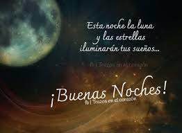 Esta Noche La Luna Y Las Estrellas Iluminaran Tus Suenos Buenas Noches Trazosenelcorazon Buenas Noches Suenos Noche