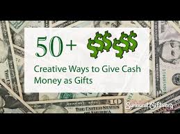 We have a ton of really cute ideas to give money as a gift. 50 Creative Ways To Give Cash Money As Gifts Youtube