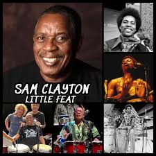 Happy 79th birthday to Sam Clayton of Little Feat