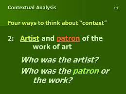 The formal is a description of what the artist has done and how he has done it, whilst the contextual is a description of how the artwork fits into and impacts on the world around it. Ap Art History Contextual Analysis Contextual Analysis Ppt Download