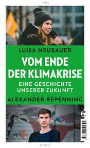 Über luisa neubauers liebesleben ist so gut wie nichts bekannt, da die junge frau dieses unter verschluss hält. Klett Cotta Vom Ende Der Klimakrise Luisa Neubauer Alexander Repenning