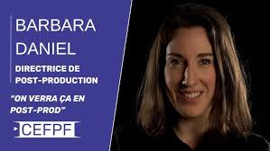 Barbara Daniel, directrice de post-production