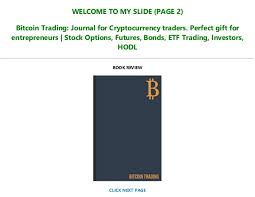 Successful traders treat trading like a business and part of treating your trading like a business involves keeping a journal. Read Book Bitcoin Trading Journal For Cryptocurrency Traders Perf