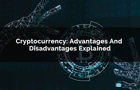 Nevertheless, some disadvantages are also mentioned by critics: Cryptocurrency Advantages And Disadvantages Explained