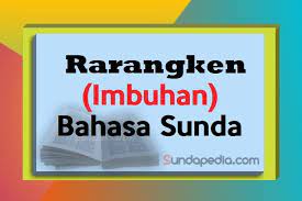 Kapimilik = milik, kapiraray = selalu. Rarangken Atau Imbuhan Bahasa Sunda Lengkap Sundapedia Com