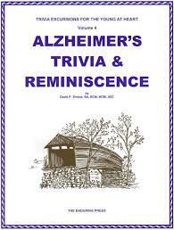 Aug 10, 2019 · alzheimer quizzes & trivia. Amazon Com Alzheimer S Trivia Reminiscence Trivia Excursions For The Young At Heart Volume 4 David P Shreve Libros