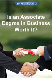 Is An Associate Degree In Business Worth It In 2020 Associate Degree Business Management Business