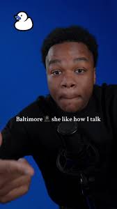 Baltimore N She Like How I Talk Yew Tew Origanal