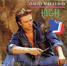 He passed away in 2010. High David Hallyday Song Wikipedia
