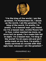 Muhammad Ali Quote I M The King Of The World I Am The Greatest