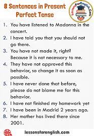 8 Sentences In Present Perfect Tense In English 1 You Have Listened To Madonna In The Concert 2 I Have Told Yo Learn English Words English Words Perfect Tense