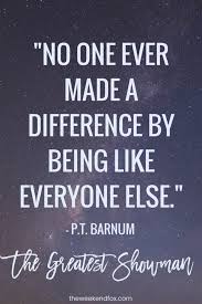 8 Quotes To Live By From The Greatest Showman The Weekend Fox