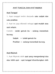 Ayat ini juga dikenali sebagai ayat mudah atau ayat selapis. Ayat Tunggal Dan Ayat Majmuk Nota Thn 5