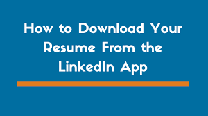 You might make a big impression by listing your linkedin profile on your resume. How To Download Your Resume From The Linkedin App Resume Linkedin App Job Search Tips
