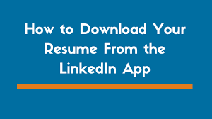 How to download resume from linkedin · 1. How To Download Your Resume From The Linkedin App Linkedin App Job Search Tips Resume