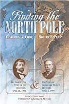 Finding the North Pole : Cook, Frederick A., Peary, Robert Edwin, Melville,  George W.: Amazon.com.be: Books