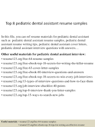 Typical duties of a dental assistant include: Top 8 Pediatric Dental Assistant Resume Samples