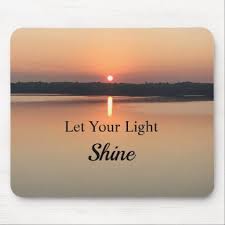 Let Your Light Shine Inspirational Quote Mouse Pad Zazzle Com In 2021 Love And Light Quotes Let Your Light Shine Inspirational Quotes