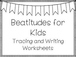Beatitudes For Kids Handwriting And Color Worksheets Children S Bible Study Just print all 8 off these off on card stock and use them in class to review the beatitudes sheet (or coloring page pictured down below). beatitudes for kids handwriting and color worksheets children s bible study