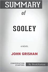 Grisham has experienced much success with the silver screen. Summary Of Sooley A Novel By John Grisham Conversation Starters Booknation 9798517158475 Amazon Com Books