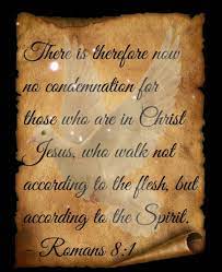 Paul was a man who sometimes served the law of sin (the old man). There Is Therefore Now No Condemnation For Those Who Are In Christ Jesus Who Walk Not According To By Keith Mcgivern Medium