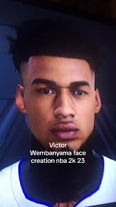 Wembanyama Face Creation 2k23