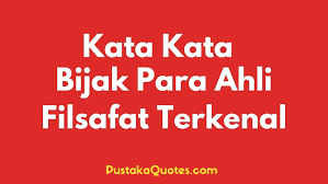 Kata kata mutiara bahasa inggris tentang bersyukur. 50 Kata Bijak Para Ahli Filsafat Terkenal Bijak Pustaka Quotes