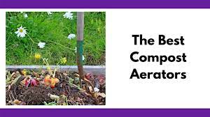 Shop premium compost bins & more. The Best Compost Aerators And Save Your Back Together Time Family