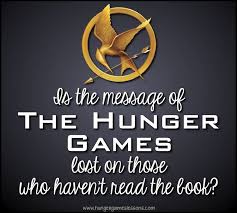 Hunger Games Lessons Is The Message Of The Hunger Games Lost On Those Who Haven T Read The Book Hunger Games Hunger Games Unit Catching Fire