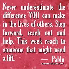  12 Quotes About Helping Others Ideas Quotes Inspirational Quotes Helping Others