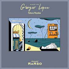 Giorgio lopez is an italian actor and voice actor. Giorgio Lopez Music Download Beatport