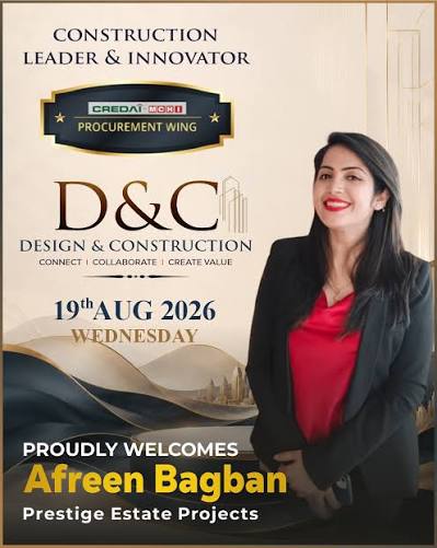 Leadership. Innovation. Collaboration. We are honoured to welcome Ms. Afreen Bagban, Prestige Estate Projects, to the 10th Anniversary Edition of the CREDAI-MCHI Design & Construction (D&C) 2026. A premier platform where the