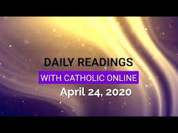 Entertainment kelly clarkson was born on 24th april 1982 in fort worth, usa. Daily Reading For Friday April 24th 2020 Bible Catholic Online