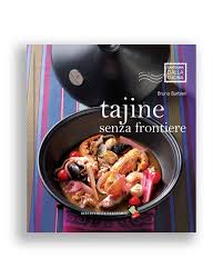 In mancanza della rana pescatrice potrete utilizzare dei filetti di cernia; Tajine Senza Frontiere Libro Di Barbieri Bruno Bibliotheca Culinaria