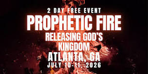 PROPHETIC FIRE: Releasing God’s Kingdom