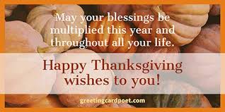 Wish you all a happy thanksgiving holiday. 125 Thanksgiving Greetings Expressing Gratitude Greeting Card Poet