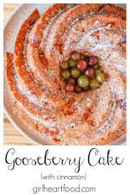 Gooseberry Cake With Cinnamon Recipe Delicious Cake Recipes Gooseberry Recipes Easy Bundt Cake