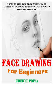 Ship this item — qualifies for free shipping buy online, pick up in store check availability at nearby stores. Buy Face Drawing For Beginners A Step By Step Guide To Drawing Face Secrets To Drawing Realistic Faces Guide To Drawing Potraits Book Online At Low Prices In India Face Drawing For Beginners
