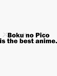 Boku no Pico is the best anime