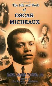 Amazon.com: The Life and Work of Oscar Micheaux: Pioneer Black Author and  Filmmaker 1884-1951 eBook : Young Jr., Earl James: Kindle Store