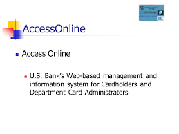 Go to us bank login access page via official link below. Accessonline U S Bank S Web Based Management And Information System For Cardholders And Department Card Administrators Ppt Download