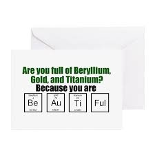 Are You Full Of Beryllium Gold And Titanium Because You Are Be Au Ti Ful A Geeky Science Joke T Chemistry Pick Up Lines Science Pick Up Lines Pick Up Lines