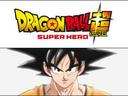 The world's strongest guy) also known as dragon ball z: Dragon Ball Super Super Hero The New Movie Starring Goku Will Arrive In 2022 Market Research Telecast
