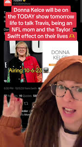 #greenscreen We stan Donna 🫶👑 #donnakelce #donnakelcetodayshow  #taylorswifttraviskelce #swiftok #swiftiesoftiktok #traviskelce87  #taylorswiftismymom #traviskelcetaylorswift #swifties ...