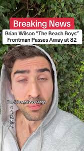 Brian Wilson, The Beach Boys Frontman, Passes Away