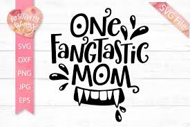 Download Funny Mom Halloween Svg Cut File Svg Files Scary Svg Dxf Cuttable Design Fangs Svg Png Halloween Shirt Svg One Fangtastic Mom Svg Clip Art Art Collectibles Senerval Eu