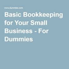 Basic Bookkeeping For Your Small Business Bookkeeping Business Small Business